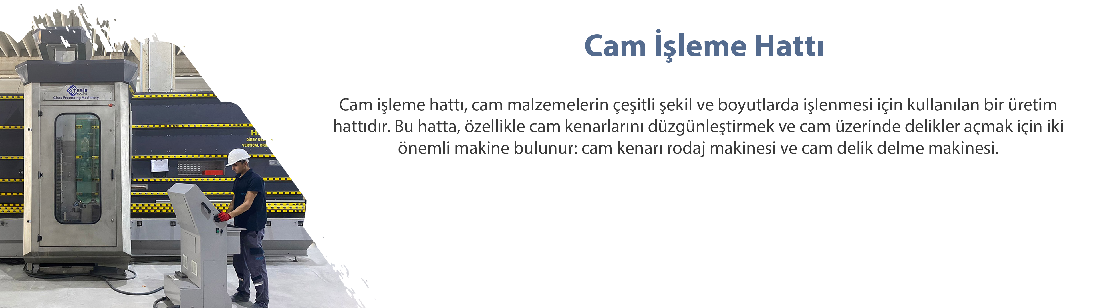 cam işleme